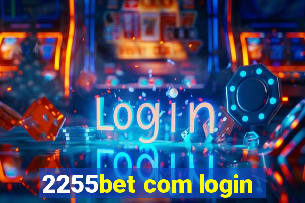 2255bet com login